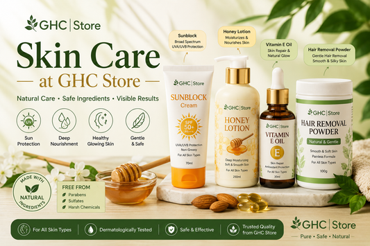Natural skin care products sunblock honey lotion vitamin E oil and hair removal powder at GHC|Store