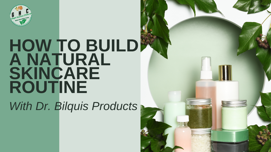 Dr. Bilquis Products: How to Build a Natural Skincare Routine